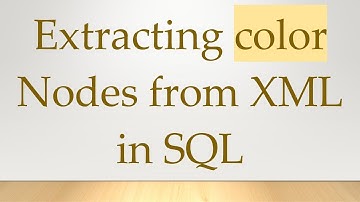 Extracting color Nodes from XML in SQL