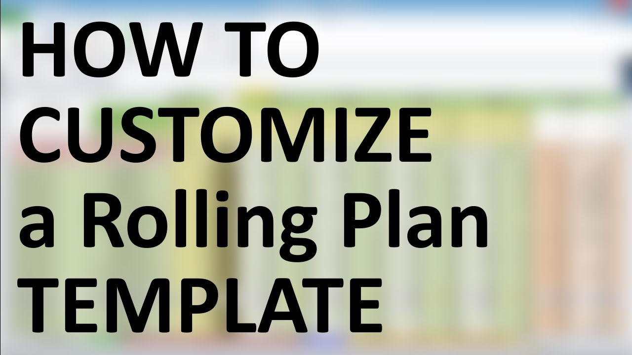 How To Customize A Rolling Plan Template YouTube how-to-customize-a-rolling-plan-template-youtube