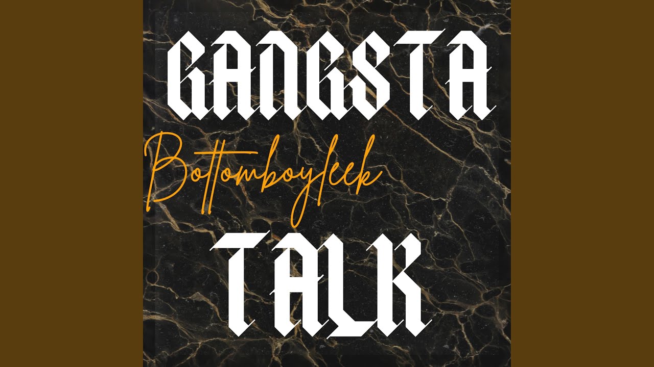 Gangsta Talk YouTube