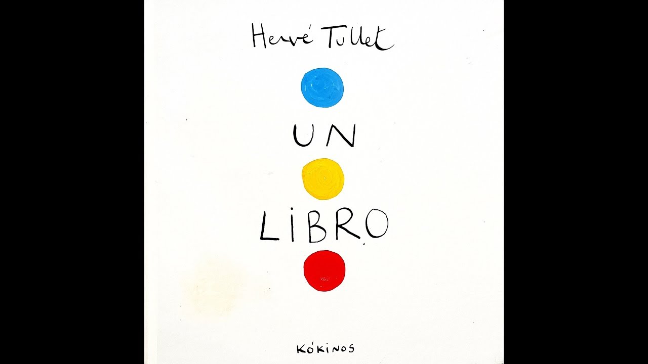 "UN LIBRO" - (Hervé Tullet - Cuento interactivo en castellano)