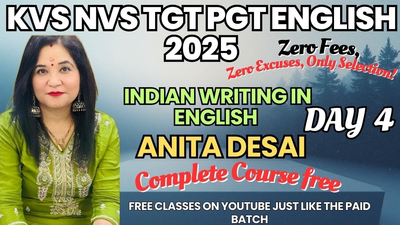 KVS NVS TGT PGT Free Classes Day 4 Indian English Literature I Anita Desai Part 1  With Free Notes