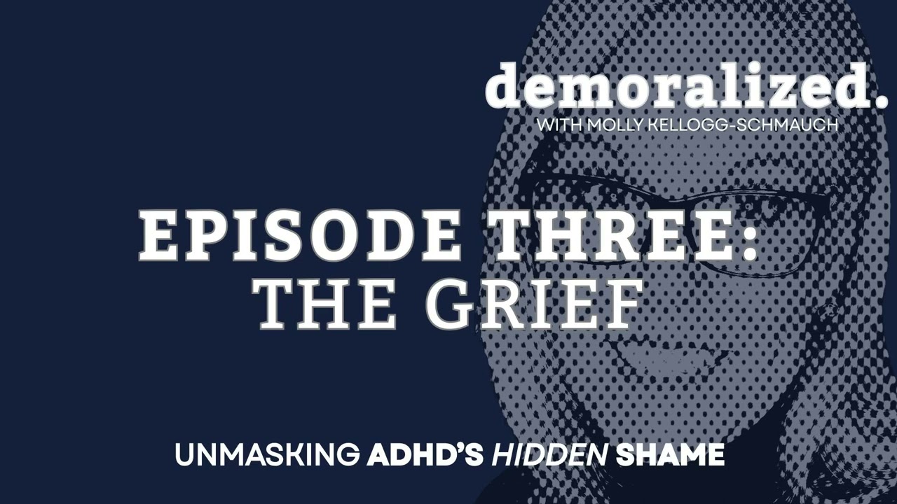 EPISODE THREE - The Grief.