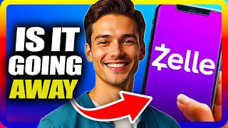 Is Zelle App Going Away | Is Zelle Going Away | LEGAL MONEY ZONE
