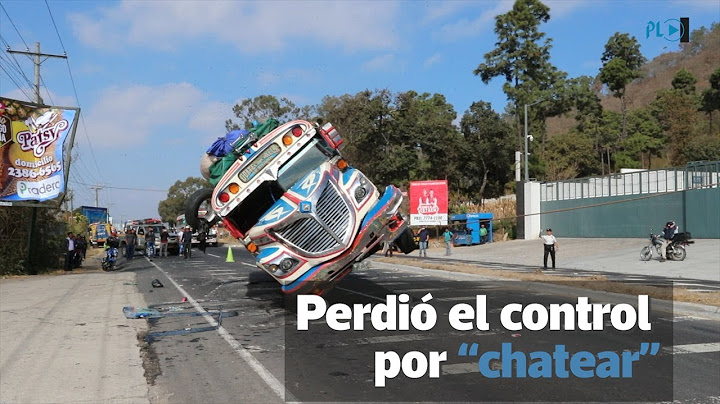 Piloto del bus que volcó en Sumpango, Sacatepéquez, chateaba antes del accidente | Prensa Libre