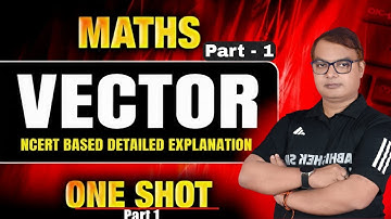 Vector One Shot | Class 12 Maths Full Revision + VVI Questions | Board Exam 2026
