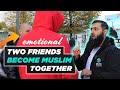 Surprise ending friends become muslim together onetruemessagefoundation otmfdawah