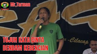 TUJUH KATA CINTA-DENDAM KEBENCIAN-TARMAN-RAGIL Pongdut