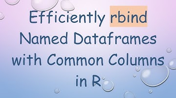 Efficiently rbind Named Dataframes with Common Columns in R