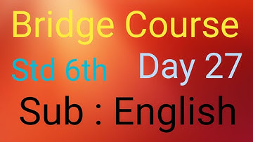 Bridge Course | Std 6th | Subject English | Day 27