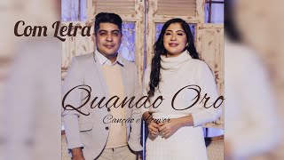 Quando Oro - Canção e Louvor (Com Letra)