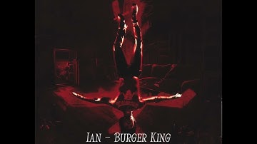 Ian - Burger King