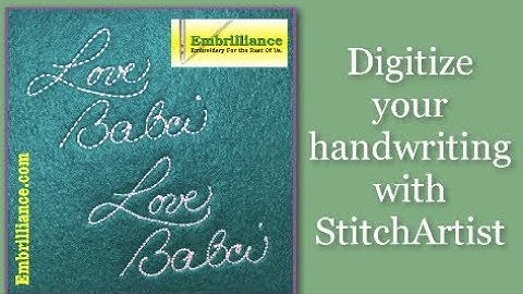 How-to Digitize a Handwriting Sample using Embrilliance StitchArtist