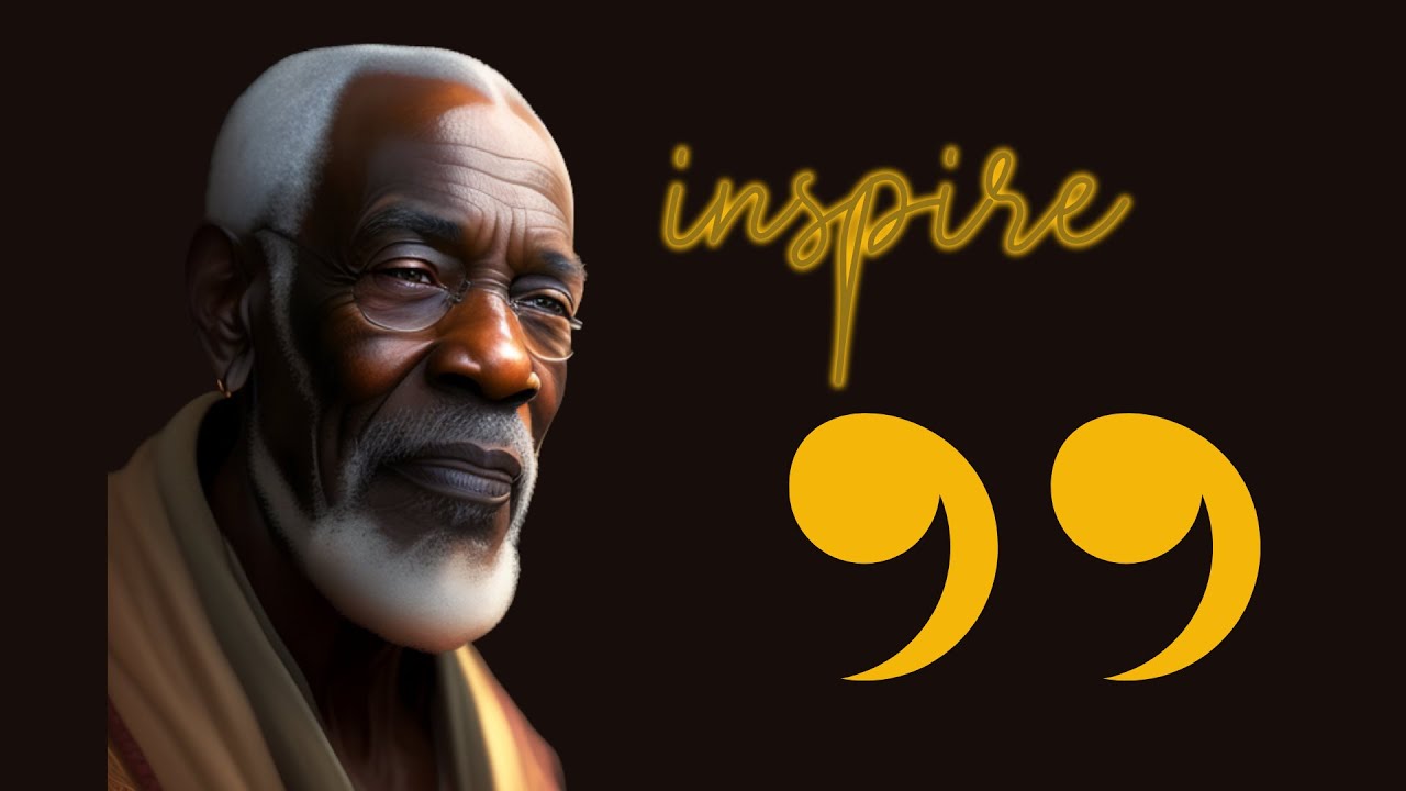 "20 Inspiring African Proverbs and Sayings: Wisdom from the Motherland"