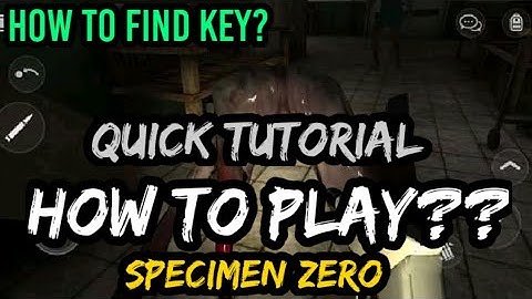 Quick Tutorial | How to Play Specimen zero | How to find key In Specimen zero | Specimen zero