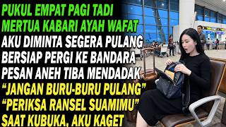 Download Lagu Pukul 4 pagi, mertua bilang ayahnya wafat. Pesan aneh menyuruhku cek ransel suami. Aku pun gemetar!