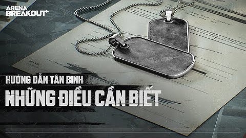 Hướng dẫn Tân Binh | Những điều bạn cần biết