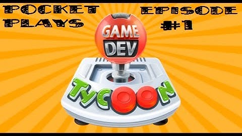 Game Dev Tycoon Episode one: Let