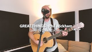 Great Things - Phil Wickham (cover)