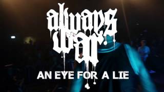Always War - An Eye for a Lie