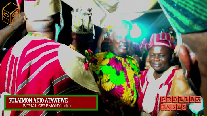 Sulaimon Adio Atawewe - Burial ceremony Kuku (Part 3)