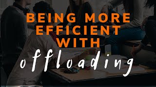 Being More Efficient with Cognitive Offloading