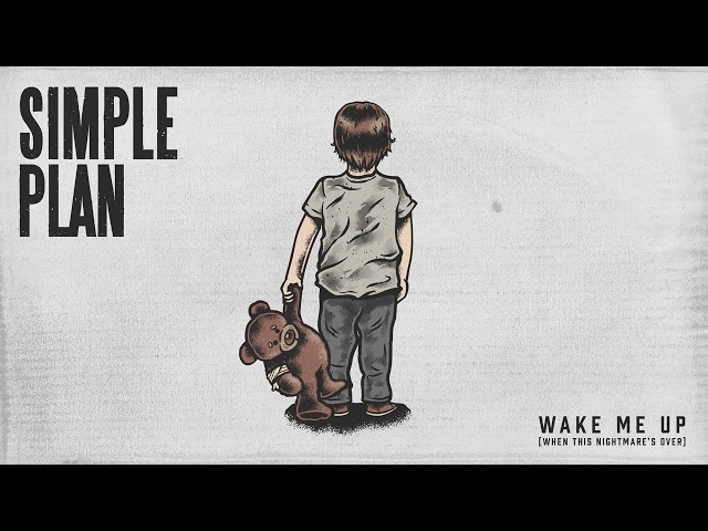 Simple Plan - Wake Me Up