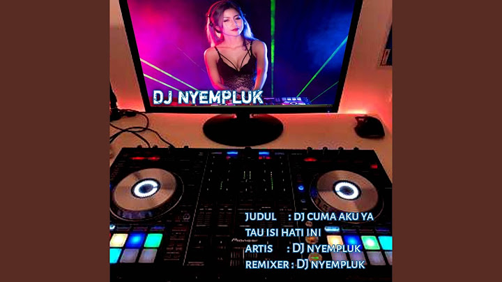 DJ CUMA AKU YANG TAU ISI HATI INI INST