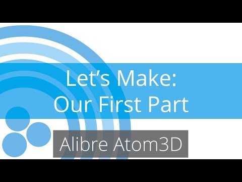 Alibre Atom3D Tutorial - Making Unser erster Teil