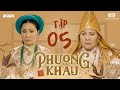 PHƯỢNG KHẤU TẬP 5 - Hiệu Nguyệt cuốn vào cuộc chiến, Phương Nhậm âm mưu ĐỘC CHIẾM ngôi vị