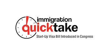 AILA Quicktake #307 – Start-Up Visa Bill Introduced in Congress