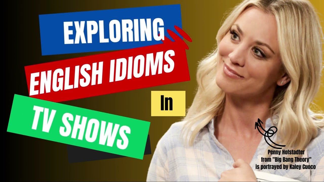 The Most Iconic Use of English Idioms in TV Shows