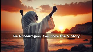 Word of Encouragement: Fear not, be not dismayed