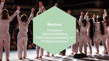 Webinar Infosessie Talentontwikkeling ‘Methodiekontwikkeling’ en ‘Professionaliseren’