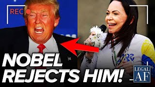 Trump Gets REJECTED on the WORLD STAGE as He LOSES Nobel Peace Prize