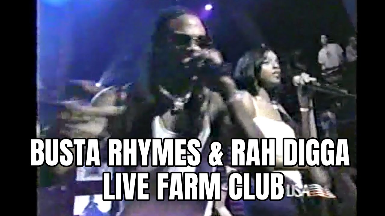 Busta Rhymes & Rah Digga Live Farm Club YouTube