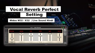 Midas M32 / X32 Me Vocal Reverb Kaise Set Kare | Live Sound Tutorial in Hindi