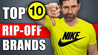 10 POPULAR Brands that are a Total RIP-OFF! (IMO)