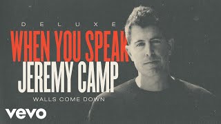 Jeremy Camp - Walls Come Down (Audio Only) chords