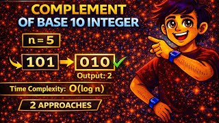LeetCode 1009 | Complement of Base 10 Integer 🔥| 2 Approaches (String + Bit Manipulation) | Java