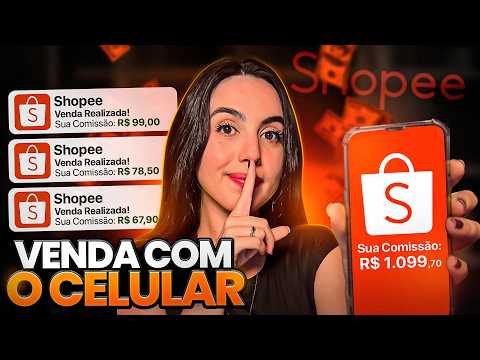 AFILIADO SHOPEE: Estratégia NA PRÁTICA Para Vender MUITO Na SHOPEE Pelo Celular!