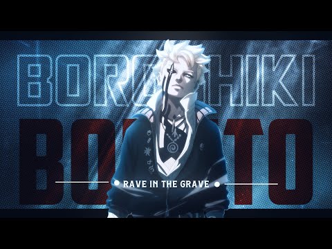 BORUTO/BOROSHIKI❄️ { RAVE IN THE GRAVE } AMV/EDIT 4k!!