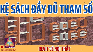 CÁCH VẼ KỆ SÁCH ĐẦY ĐỦ THAM SỐ TRONG REVIT NHANH NHẤT