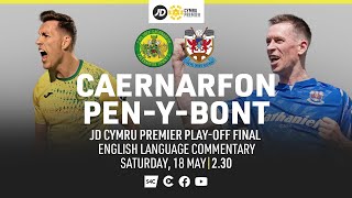 LIVE FOOTBALL | Caernarfon v Pen-y-bont | JD Cymru Premier Play-Off Final