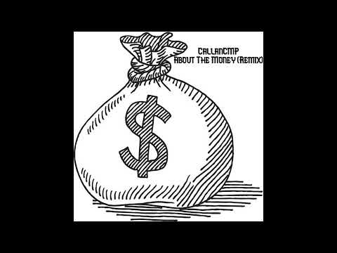 CallanCMP - About The Money (Remix) (Audio)