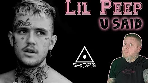 LIL PEEP "u said" REACTION - a PUNK ROCK DAD Music Review