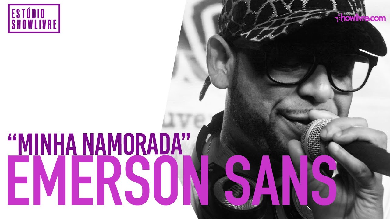 Emerson Sans - LDO Estrategista - Minha Namorada  - Ao Vivo no Release Showlivre 2019