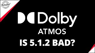 Bad Atmos!!  Is a 5.1.2 Dolby Atmos Setup any Good?