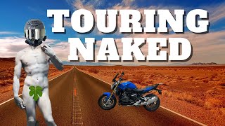 Touring On A Naked Motorcycle
