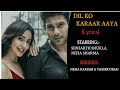 Dil Ko Karaar Aaya Full Song (Lyrics)।Neha Kakkar, Yasser Desai।Sidharth Shukla, Neha Sharma।