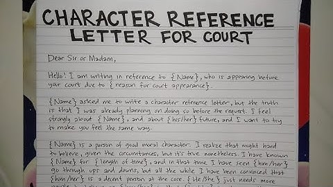 How To Write A Character Reference Letter for Court Step by Step Guide | Writing Practices